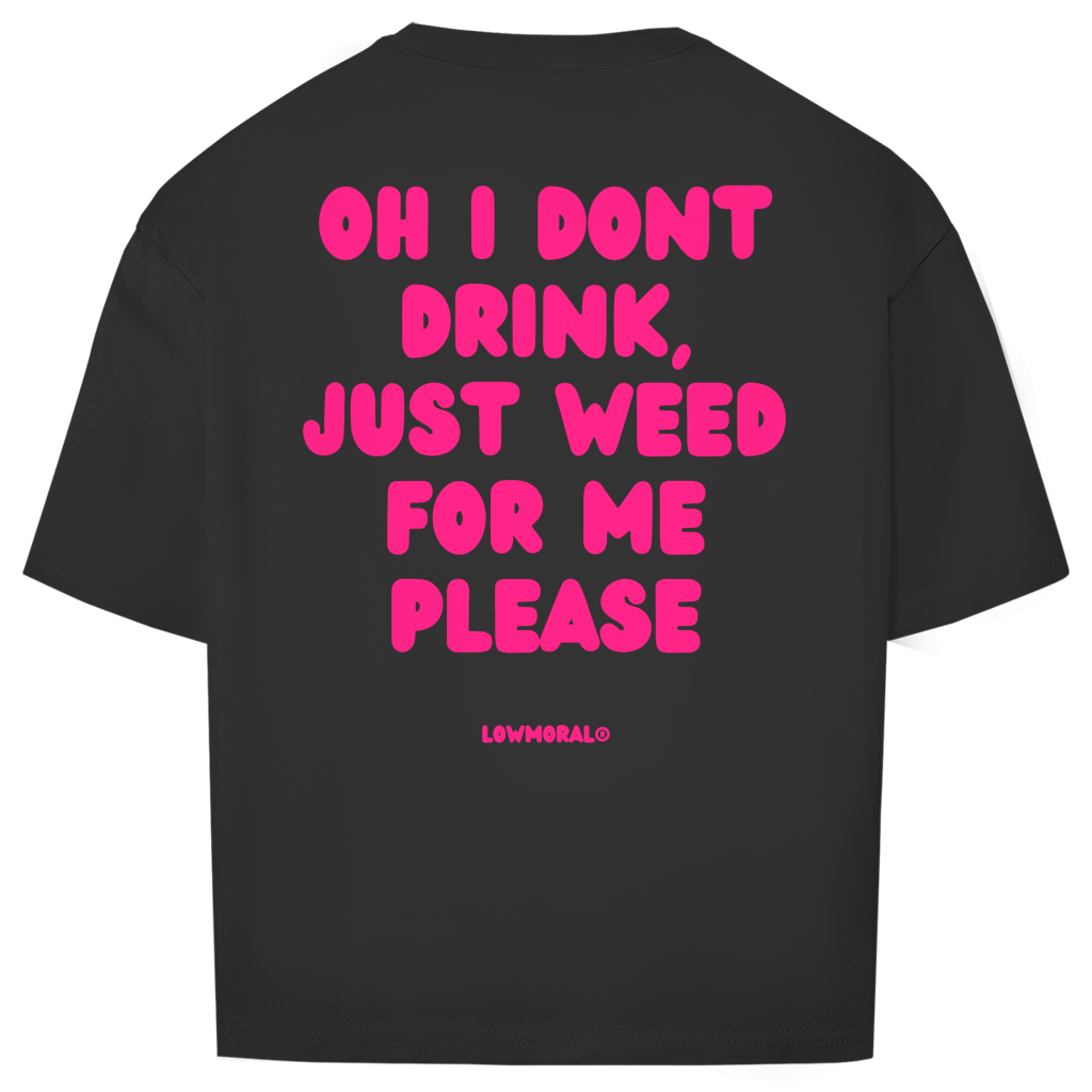 Just Weed please Tee