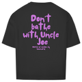 Dont bathe with uncle Joe Tee