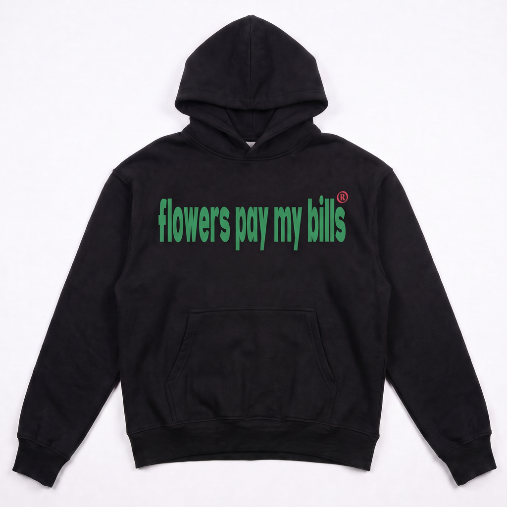 Flowers pay my bills Hoodie